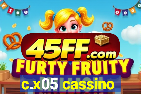 c.x05 cassino